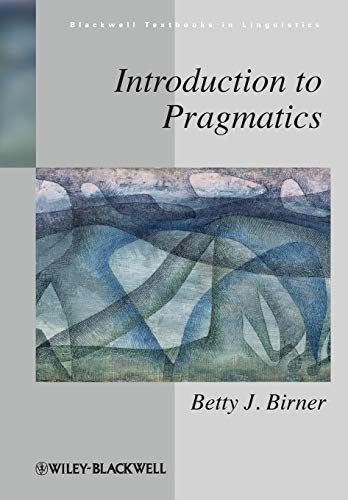 Introduction to Pragmatics (Blackwell Textbooks in Linguistics)